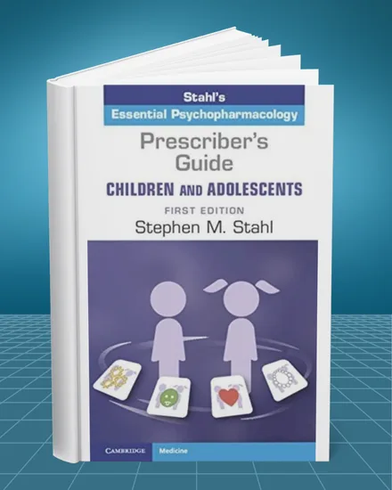 Prescriber's Guide Children and Adolescents Volume 1 Stahl's Essential Psychopharmacology 1st edition