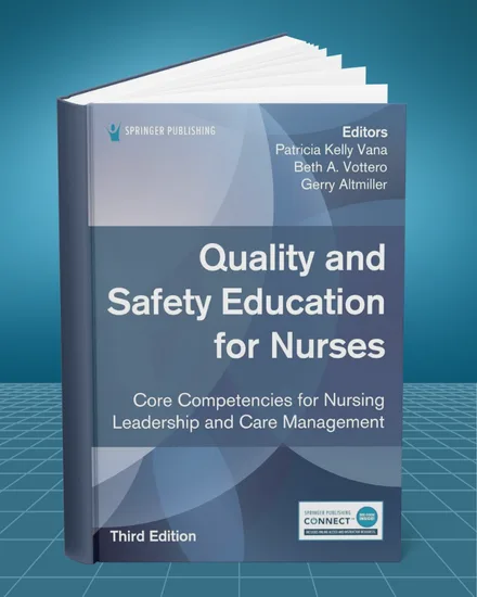 Quality and Safety Education for Nurses Core Competencies for Nursing Leadership and Care Management 3rd edition