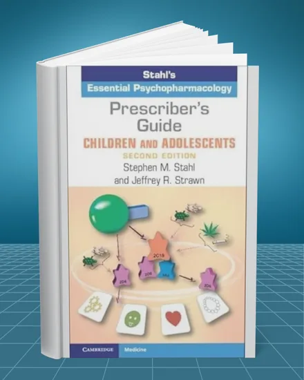 Stahl's Essential Psychopharmacology: Prescriber's Guide - Children and Adolescents 2nd edition book cover