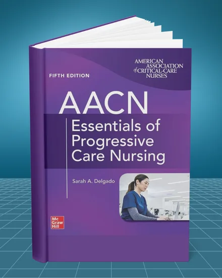 AACN Essentials of Progressive Care Nursing 5th edition