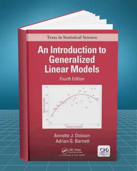 An Introduction to Generalized Linear Models 4th edition