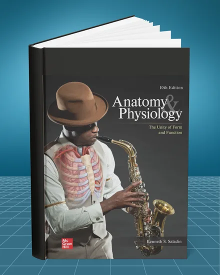 Anatomy and Physiology The Unity of Form and Function 10th edition