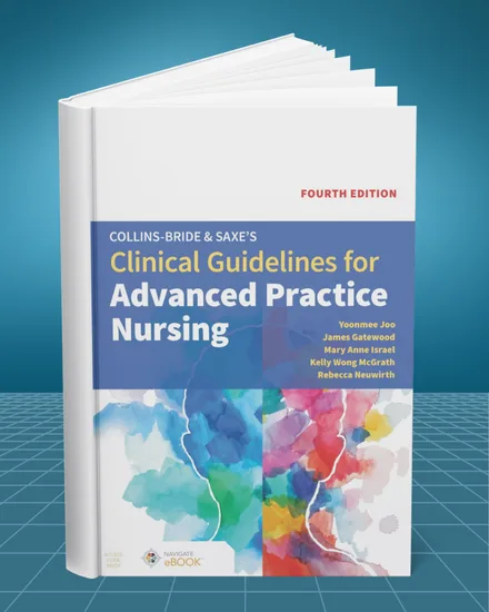 Collins-Bride and Saxe's Clinical Guidelines for Advanced Practice Nursing 4th edition