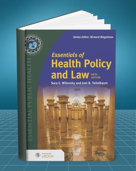 Essentials of Health Policy and Law 5th edition