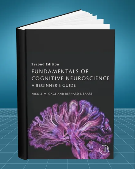 Fundamentals of Cognitive Neuroscience A Beginner's Guide 2nd edition