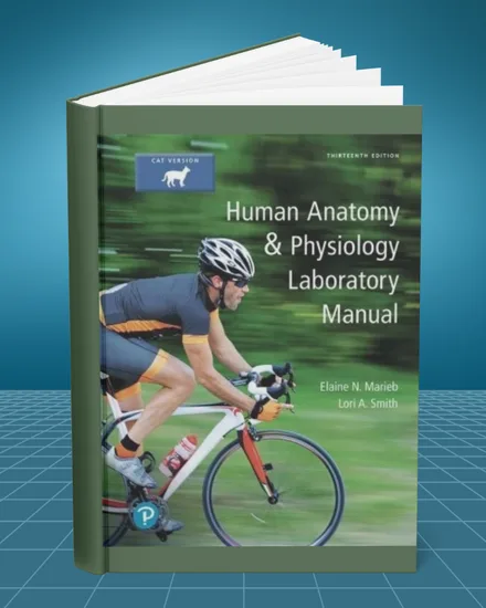 Human Anatomy and Physiology Laboratory Manual 13th edition