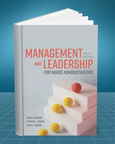 Management and Leadership for Nurse Administrators 9th edition